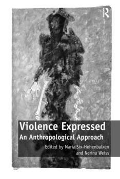 Paperback Violence Expressed: An Anthropological Approach Book