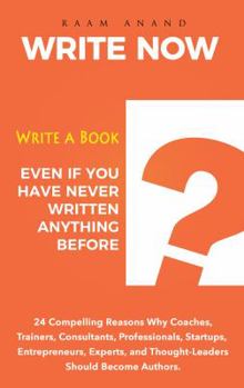 Paperback Write Now: Write a Book Even If You Have Never Written Anything Before Book