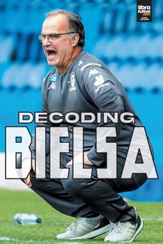Paperback Decoding Bielsa Book