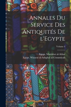 Paperback Annales du Service des antiquités de l'Egypte; Volume 4 [French] Book