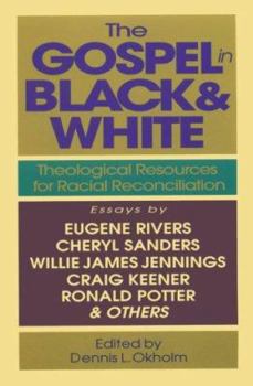 Paperback The Gospel in Black and White: Theological Resources for Racial Reconciliation Book