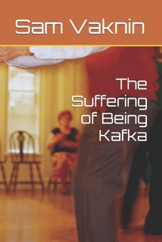 Paperback The Suffering of Being Kafka Book