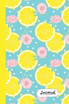 Journal: Citrus Lemon & Roses Blue Background Diary with Blank Lined Notebook Paper