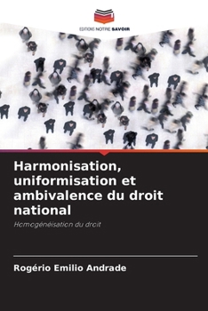 Paperback Harmonisation, uniformisation et ambivalence du droit national [French] Book