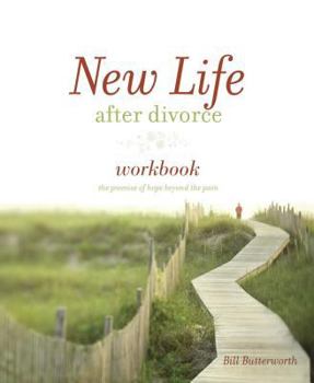 Paperback New Life After Divorce Workbook: The Promise of Hope Beyond the Pain Book