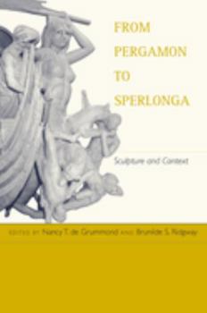 Hardcover From Pergamon to Sperlonga: Sculpture and Context Book
