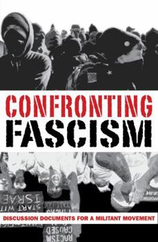 Paperback Confronting Fascism: Discussion Documents For A Militant Movement Book