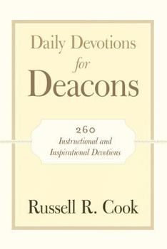 Paperback Daily Devotions for Deacons: 260 Instructional and Inspirational Devotions Book