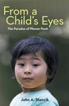 Paperback From a Child's Eyes: The Paradox of Phnom Penh Book