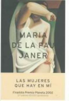 Paperback Las mujeres que hay en mí (Spanish Edition) [Spanish] Book