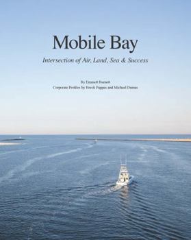 Hardcover "Mobile Bay: Yesterday, Today & Tomorrow" Book