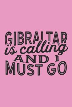 Paperback Gibraltar Is Calling And I Must Go Book