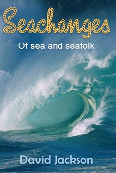 Paperback Seachanges: Of Sea and Seafolk Book