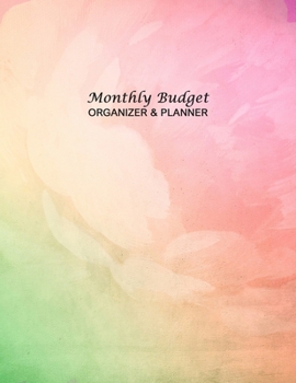 Monthly Budget Organizer & Planner: Monthly Budget Planner & Bill Organizer|Undated Start Anytime|Financial Budgeting Book & Expense Tracker|Control Your Finances