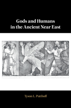 Hardcover Gods and Humans in the Ancient Near East Book