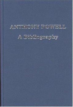 Hardcover Anthony Powell: A Bibliography (Winchester Bibliographies of 20th Century Writers) Book