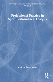 Professional Practice in Sport Performance Analysis