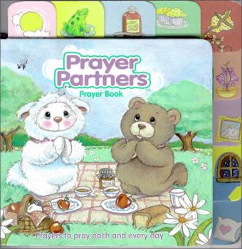 Board book Prayer Partners Prayer Book: Prayers to Pray Each and Every Day Book