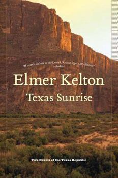 Paperback Texas Sunrise: Two Novels of the Texas Republic Book