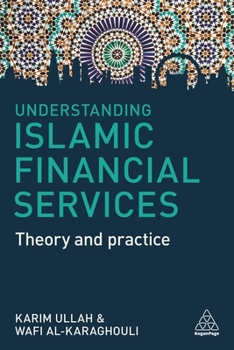 Paperback Understanding Islamic Financial Services: Theory and Practice Book