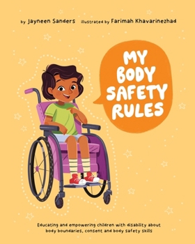 Paperback My Body Safety Rules: Educating and empowering children with disability about body boundaries, consent and body safety skills Book