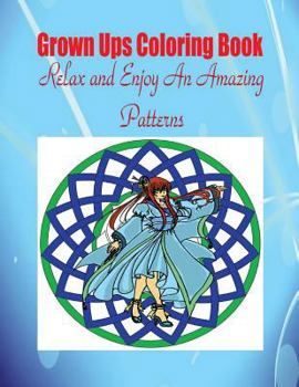Paperback Grown Ups Coloring Book Relax and Enjoy An Amazing Patterns Mandalas Book