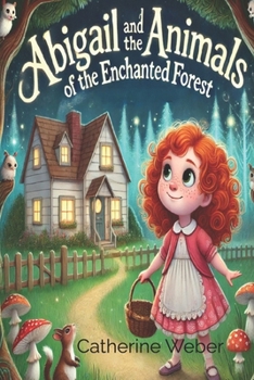 Paperback Abigail and the Animals of the Enchanted Forest Book