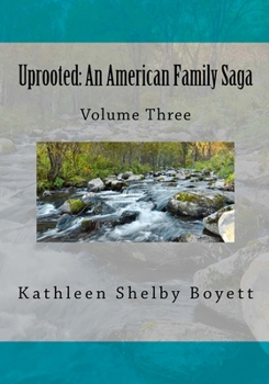 Paperback Uprooted: An American Family Saga: Volume 3 Black and white edition Book