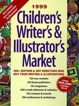 Paperback Children's Writer's & Illustrator's Market: 800 Editors & Art Directors Who Buy Your Writing & Illustrations Book