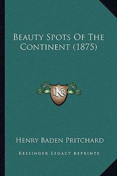 Paperback Beauty Spots Of The Continent (1875) Book