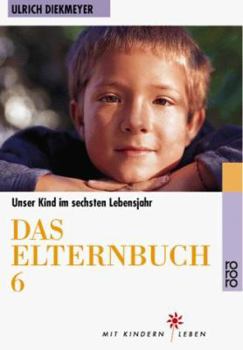 Paperback Das Elternbuch 6. Unser Kind im 6. Lebensjahr. [German] Book