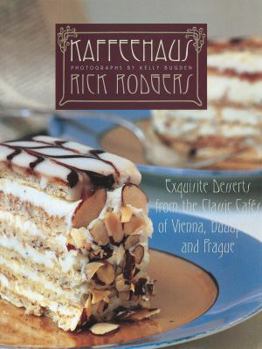 Hardcover Kaffeehaus: Exquisite Desserts from the Classic Cafes of Vienna, Budapest, and Prague Book