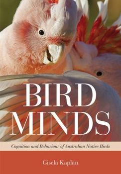 Paperback Bird Minds: Cognition and Behaviour of Australian Native Birds Book
