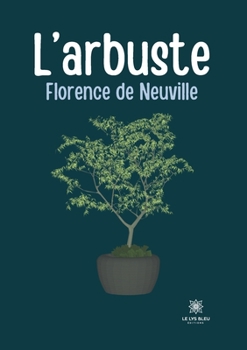 Paperback L'arbuste [French] Book