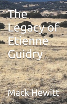 The Legacy of Etienne Guidry