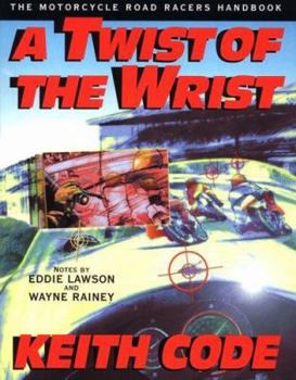 CD-ROM Twist of the Wrist - Interactive Vol. 1: The Motorcycle Roadracer's Handbook Book