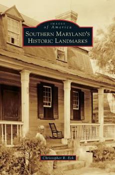 Southern Maryland's Historic Landmarks - Book  of the Images of America: Maryland