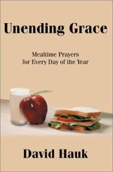 Paperback Unending Grace: Mealtime Prayers for Every Day of the Year Book