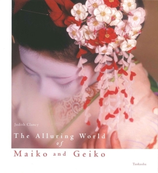 Hardcover The Alluring World of Maiko and Geiko Book