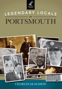 Paperback Legendary Locals of Portsmouth, New Hampshire Book