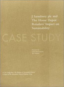 Paperback The Business of Sustainable Forestry Case Study - J Sainsbury Plc and the Home Depot: J Sainsbury Plc and the Home Depot Retailers' Impact on Sustaina Book