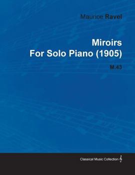 Paperback Miroirs by Maurice Ravel for Solo Piano (1905) M.43 Book