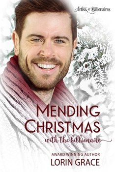 Mending Christmas with the Billionaire : A Clean Billionaire Romance