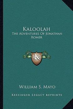 Paperback Kaloolah: The Adventures Of Jonathan Romer Book