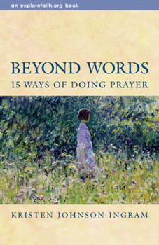 Paperback Beyond Words: 15 Ways of Doing Prayer Book