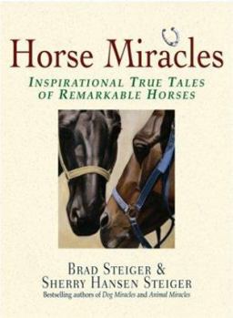 Paperback Horse Miracles: Inspirational True Tales of Remarkable Horses Book