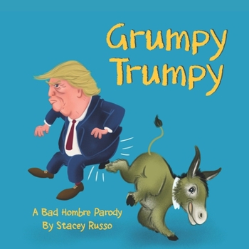 Paperback Grumpy Trumpy: A Bad Hombre Parody Book