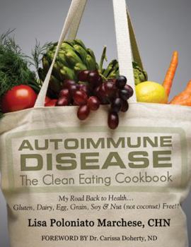 Paperback Autoimmune Disease: The Clean Eating Cookbook: My Road Back to Health - Color Book