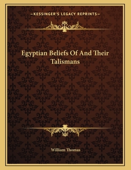 Paperback Egyptian Beliefs Of And Their Talismans Book