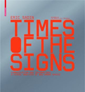 Paperback Times of the Signs: Communication and Information: A Visual Analysis of New Urban Spaces Book